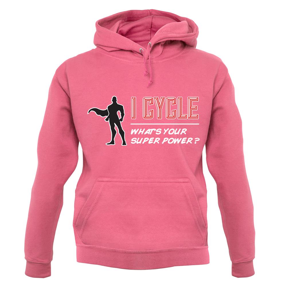 I Cycle What's Your Super Power Male Design unisex hoodie