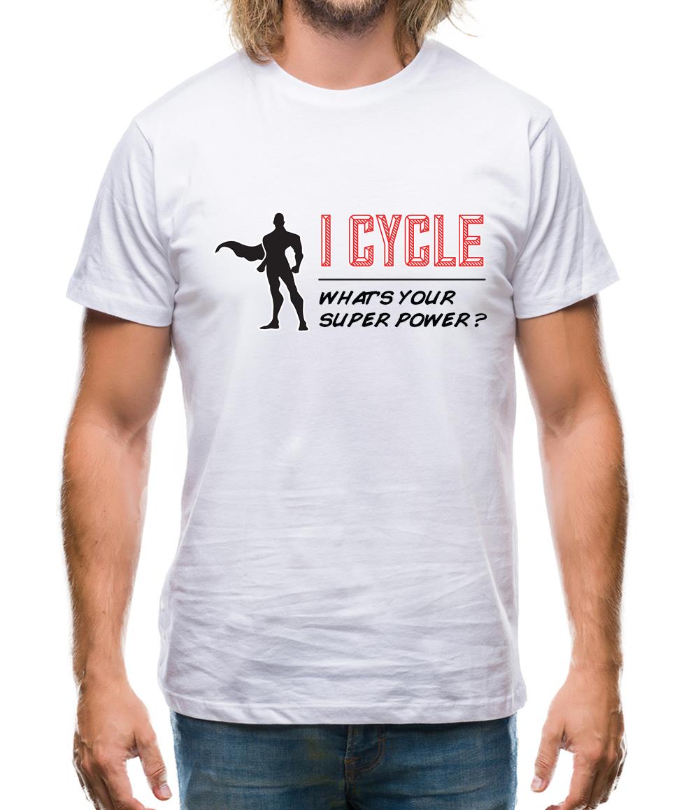I Cycle What's Your Super Power Male Design Mens T-Shirt