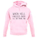 When Hell Freezes Over I'll Ski There Too unisex hoodie