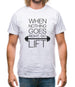 When Nothing Goes Right, Go Lift Mens T-Shirt