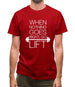 When Nothing Goes Right, Go Lift Mens T-Shirt
