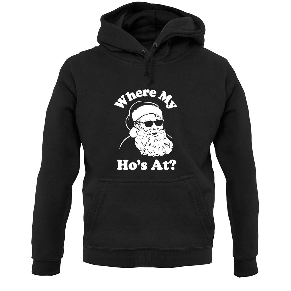 Where My Ho'S At Unisex Hoodie