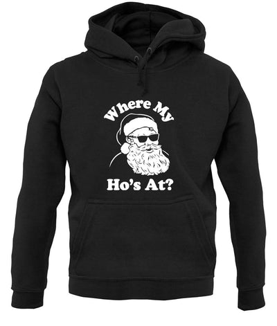 Where My Ho'S At unisex hoodie