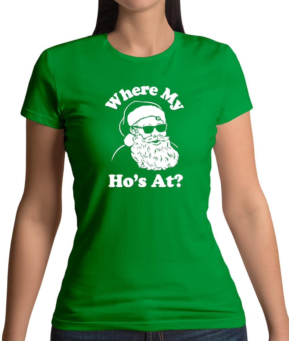 Where My Ho'S At Womens T-Shirt