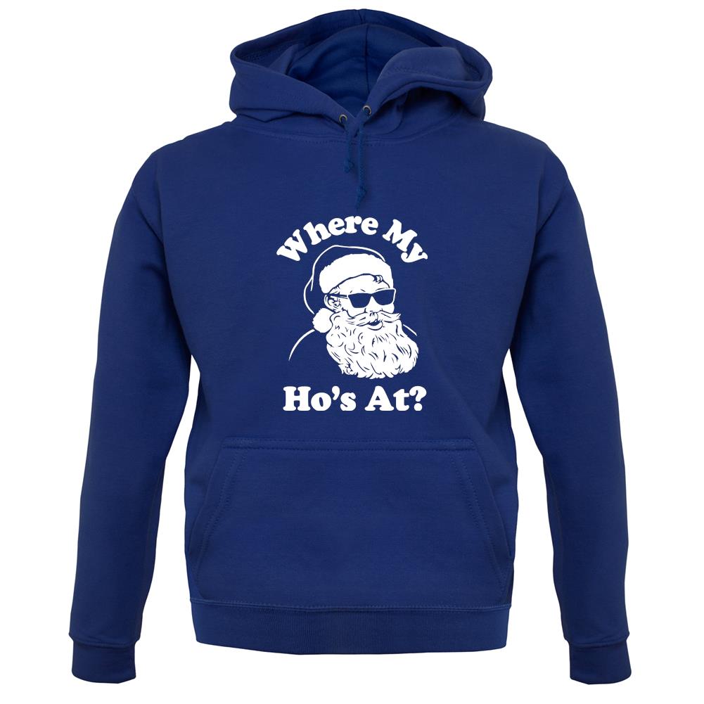 Where My Ho'S At unisex hoodie