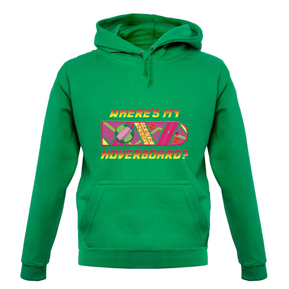 Where's My Hoverboard unisex hoodie