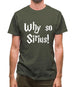 Why So Sirius Mens T-Shirt