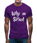 Why So Sirius Mens T-Shirt