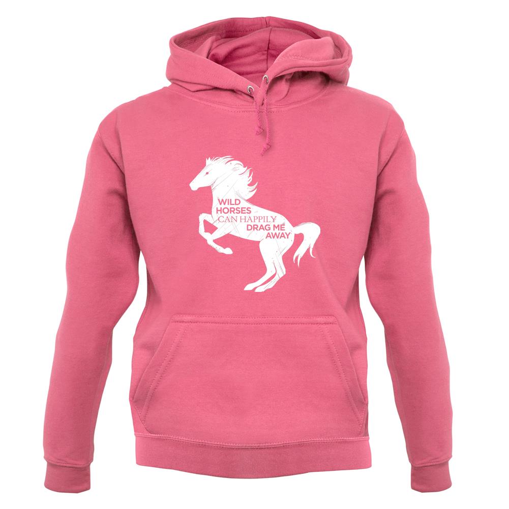 Wild Horses Can Drag Me Away unisex hoodie
