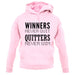 Winners Never Quit unisex hoodie