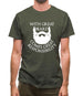 With Great Beard Comes Great Responsibility Mens T-Shirt