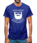 With Great Beard Comes Great Responsibility Mens T-Shirt