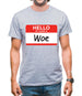 Hello My Name Is Woe (Woe Is Me) Mens T-Shirt