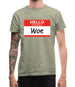 Hello My Name Is Woe (Woe Is Me) Mens T-Shirt