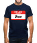 Hello My Name Is Woe (Woe Is Me) Mens T-Shirt