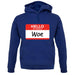 Hello My Name Is Woe (Woe Is Me) unisex hoodie