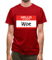 Hello My Name Is Woe (Woe Is Me) Mens T-Shirt