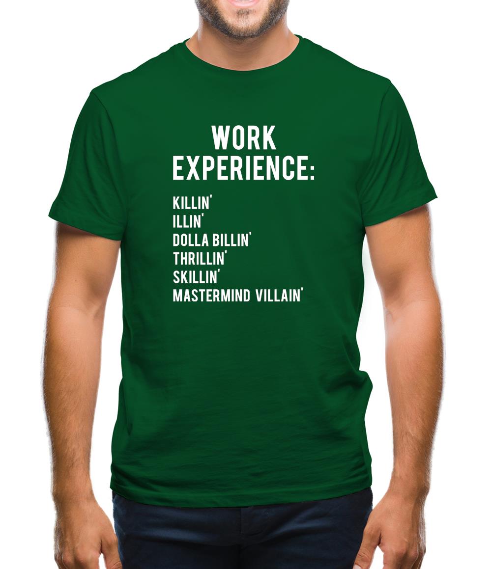 Work Experience Mens T-Shirt