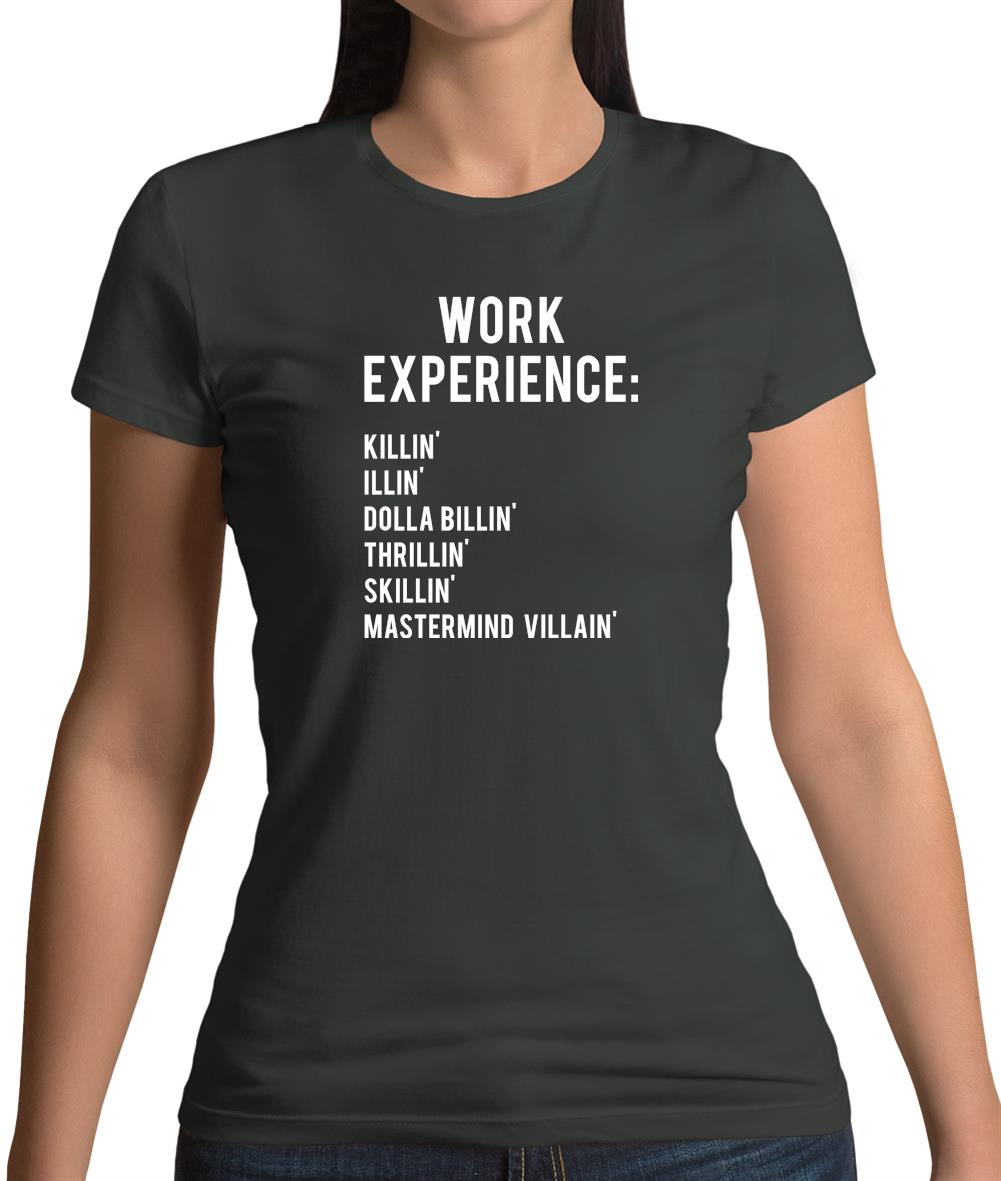 Work Experience Womens T-Shirt