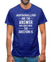 Marshmallow Are The Answer Mens T-Shirt