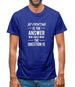 3D Printing Is The Answer Mens T-Shirt