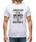 Abseiling Is The Answer Mens T-Shirt