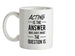 Acting Is The Answer Ceramic Mug