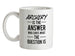 Archery Is The Answer Ceramic Mug