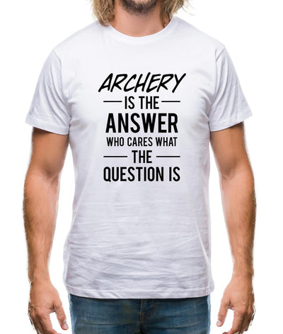 Archery Is The Answer Mens T-Shirt