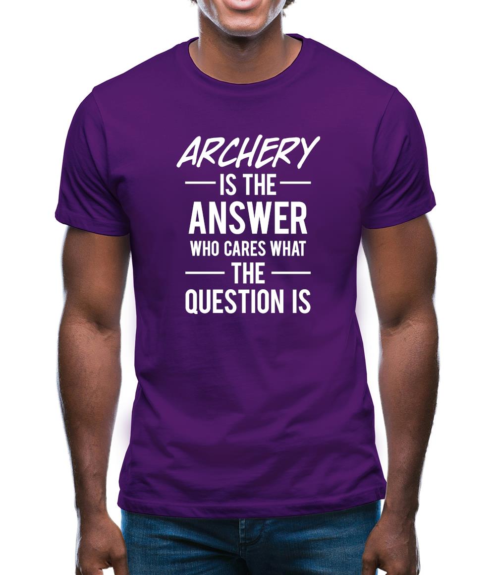 Archery Is The Answer Mens T-Shirt