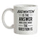 BADMINTON Is The Answer Ceramic Mug
