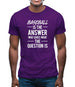 Baseball Is The Answer Mens T-Shirt