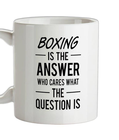 BOXING Is The Answer Ceramic Mug