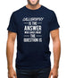 Calligraphy Is The Answer Mens T-Shirt