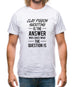 Clay Pigeon Shooting Is The Answer Mens T-Shirt