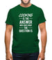 Cooking Is The Answer Mens T-Shirt