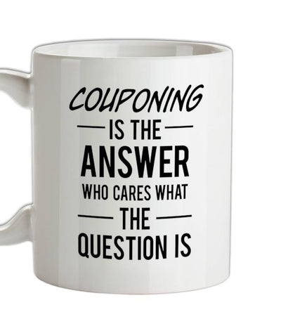 Couponing Is The Answer Ceramic Mug