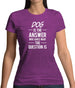 Dog Is The Answer Womens T-Shirt