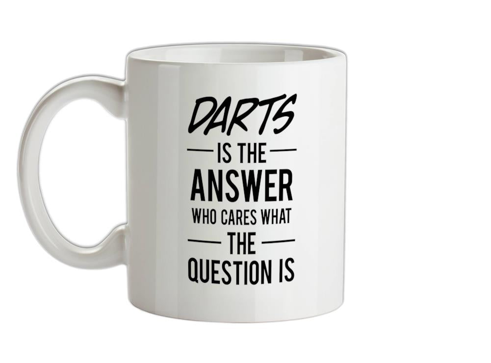 Darts Is The Answer Ceramic Mug
