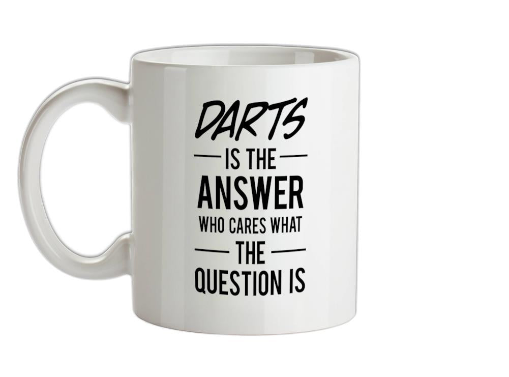 Darts Is The Answer Ceramic Mug