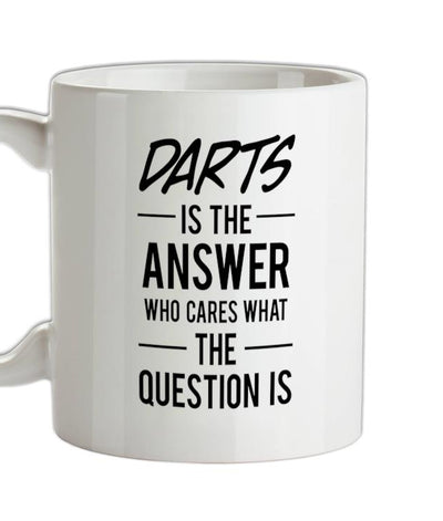 Darts Is The Answer Ceramic Mug