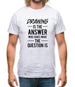 Drawing Is The Answer Mens T-Shirt