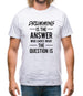 Drumming Is The Answer Mens T-Shirt