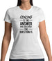 Fencing Is The Answer Womens T-Shirt