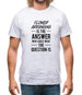 Flower Arranging Is The Answer Mens T-Shirt