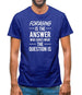 Foraging Is The Answer Mens T-Shirt