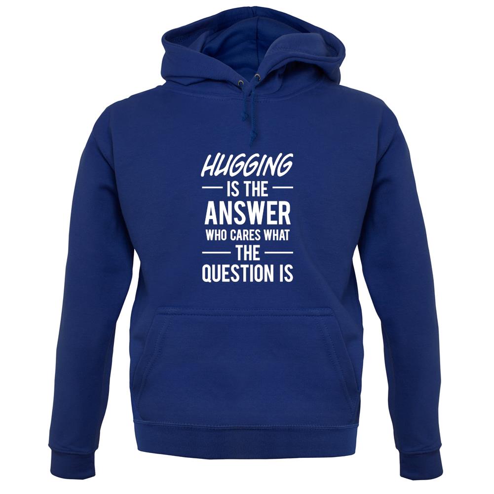 Hugging Is The Answer unisex hoodie