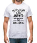 Motocross Is The Answer Mens T-Shirt