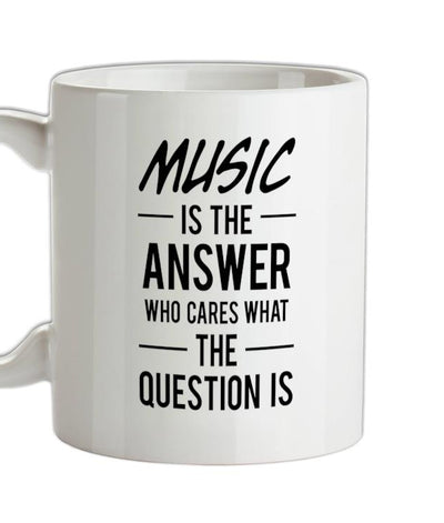 MUSIC Is The Answer Ceramic Mug