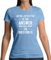 Metal Detecting Is The Answer Womens T-Shirt
